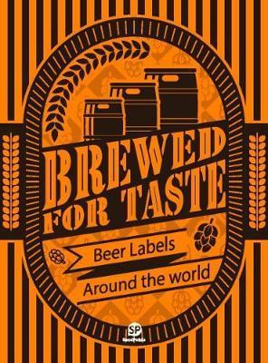 BREWED FOR TASTE : BEER LABELS AROUND THE WORLD                                                                                                       <br><span class="capt-avtor"> By:SendPoints                                        </span><br><span class="capt-pari"> Eur:35,76 Мкд:2199</span>